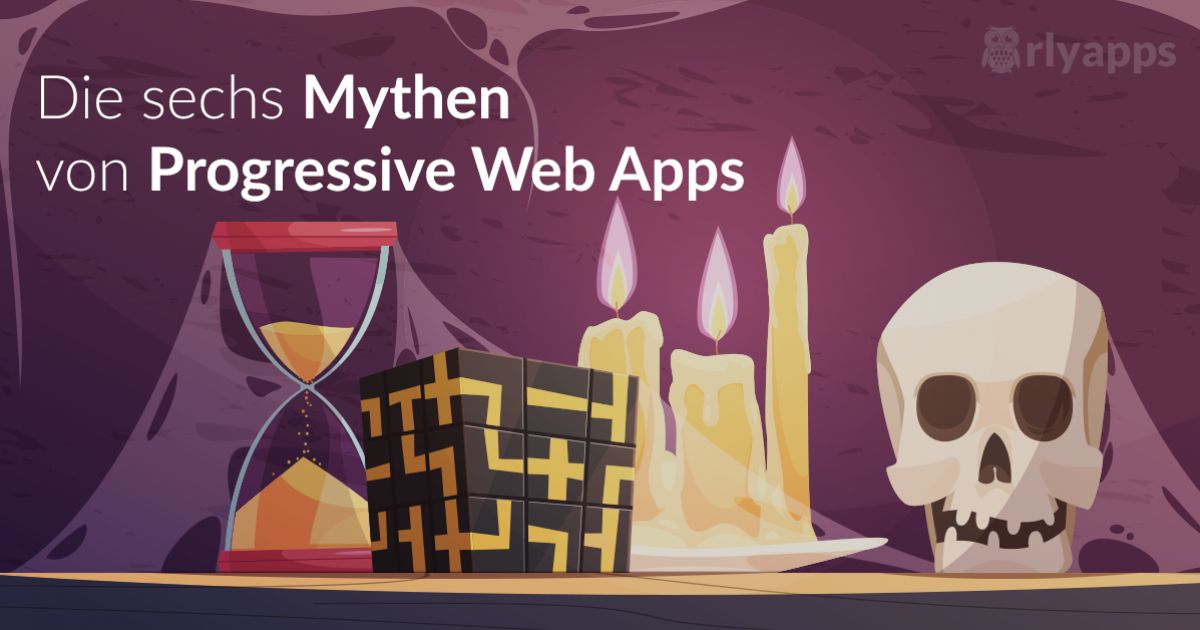 Die sechs Mythen von Progressive Web Apps